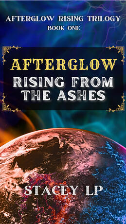 Afterglow Rising From The Ashes by Stacey LP