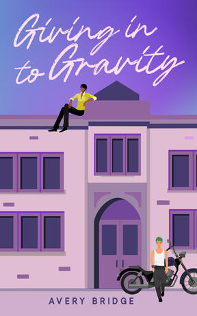 Giving in to Gravity by Avery Bridge