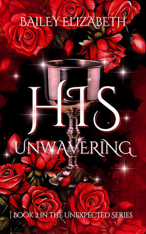 His Unwavering by Bailey Elizabeth