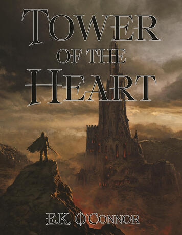 Tower of the Heart by E.K. O&#39;Connor