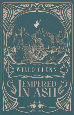 Tempered in Ash by Willo Glenn